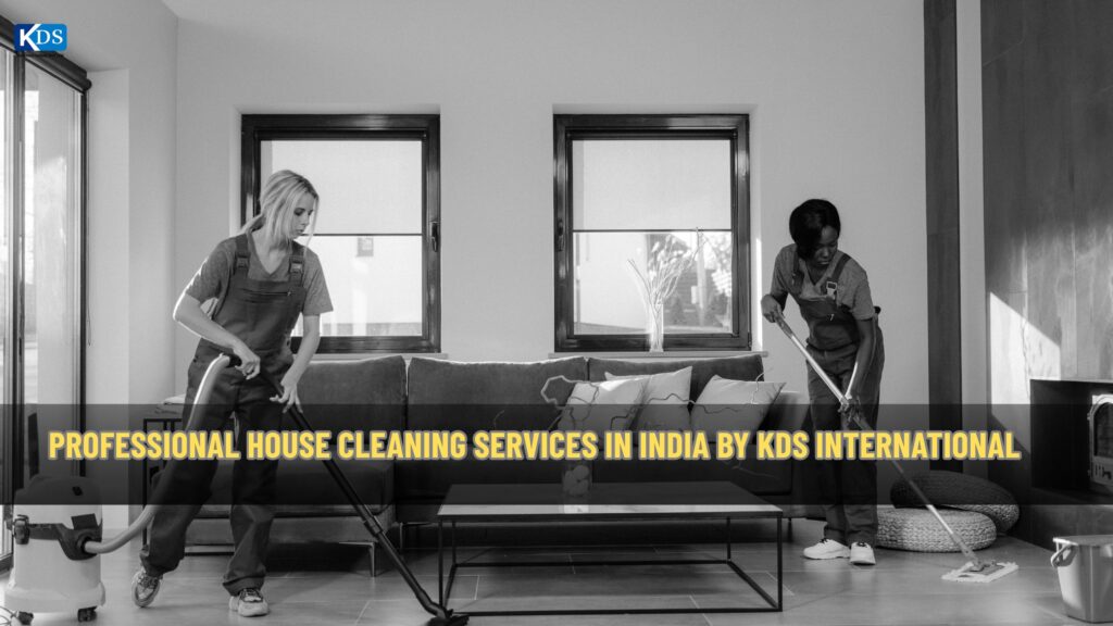 Professional House Cleaning Services in India by KDS International