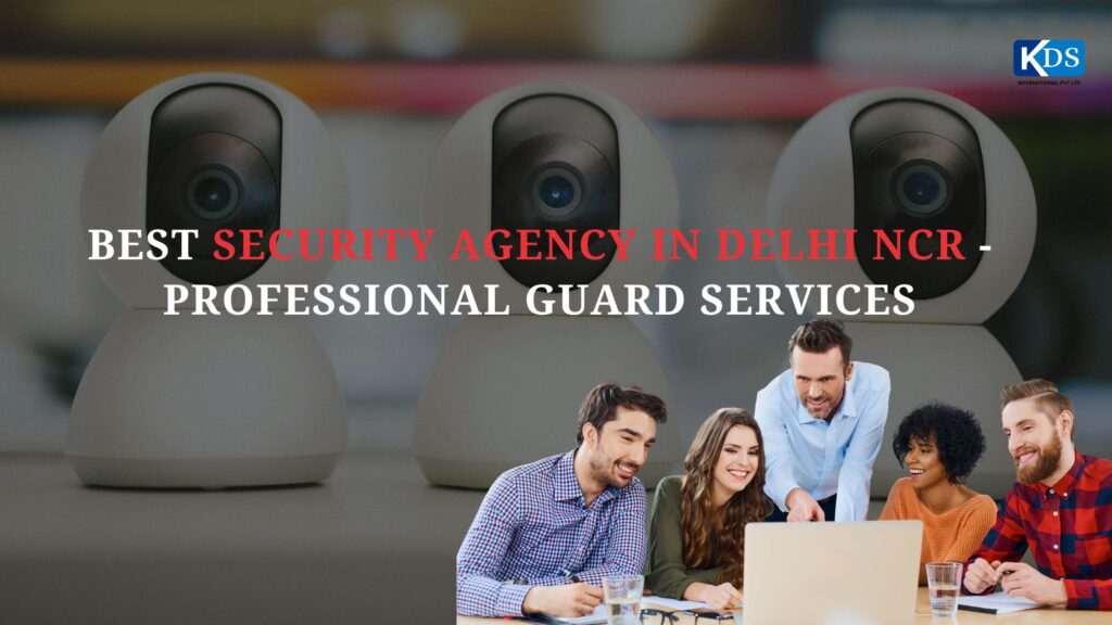 Best Security Agency in Delhi NCR - Professional Guard Services