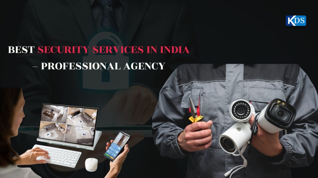 Best Security Services in India – Reliable Agency